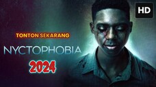 Nyctophobia 2024 SUB INDO