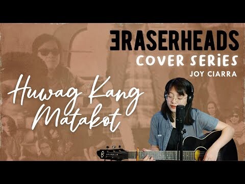 Huwag Kang Matakot - Eraserheads (joy ciarra cover) | Cover Series