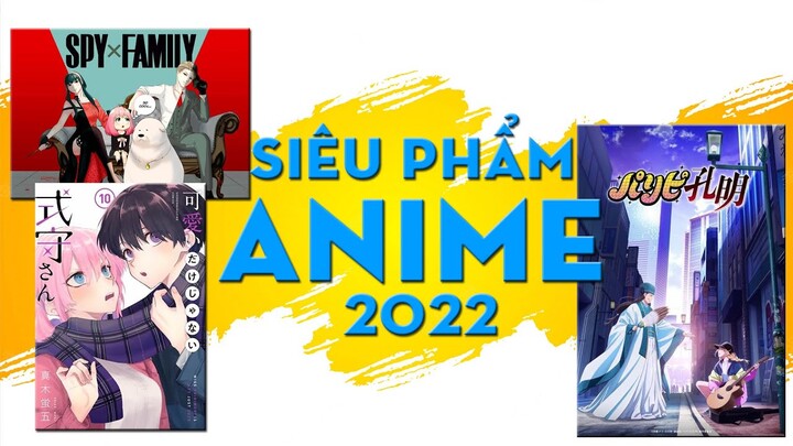 TOP 3 bộ Anime đáng xem nhất 2022 mà bạn không thể bỏ qua