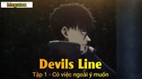 Devils Line Tập 1 - Có việc ngoài ý muốn