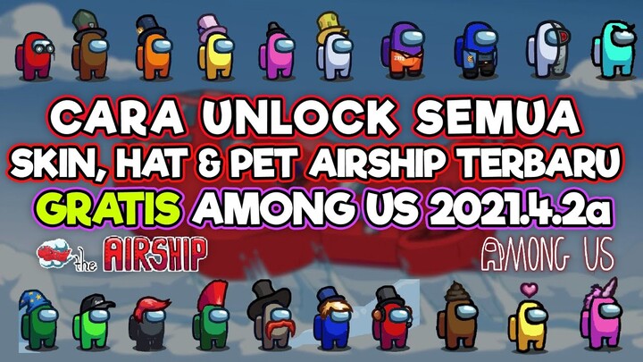 CARA DAPAT SEMUA SKIN BARU DAN PET GRATIS di Among Us Terbaru versi 2021.4.2a (MOBILE / ANDROID)