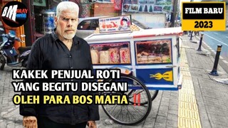 Yang Mengusiknya Tidak Tau Siapa Sosok Kakek Penjual Roti Ini - Alur Cerita Film Action 2023