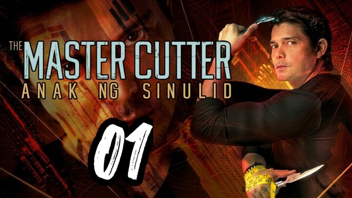 01 The Master Cutter | Anak Ng Sinulid 🇵🇭