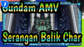 Gundam AMV
Serangan Balik Char_1