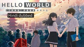 Hello world 2019. Hindi dubbed anime movie.