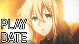 Violet Evergarden[AMV] PLAY DATE