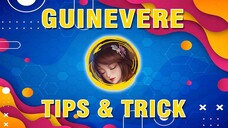 TIPS & TRICK CARA MENGGUNAKAN HERO GUINIVERE UNTUK PEMULA!!!