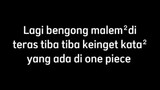 ketika bengong inget quote one piece