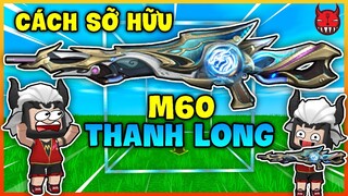 CÁCH SỠ HỮ MP60 THANH LONG FREE FIRE MẠNH NHẤT TRONG MINI WORLD