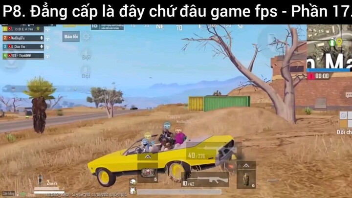 đẳng cấp là đây chứ đâu game FPS #17