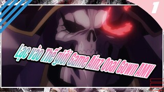 Lạc vào Thế giới Game Ainz Ooal Gown AMV