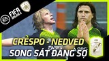 CRESPO & NEDVED - Cặp SONG SÁT đáng sợ của Fifa Online 4