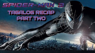 SPIDER-MAN 3 | TAGALOG RECAP PART TWO | Juan's Viewpoint Movie Recaps
