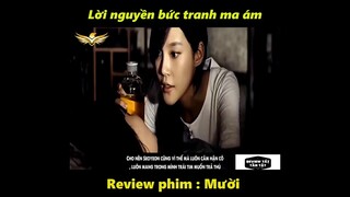 Review Phim Kinh Dị Hay 2021 - Mười