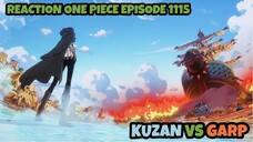 REACTION ONE PIECE EPISODE 1115 || KUZAN VS GARP