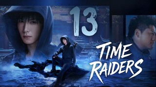 🇨🇳𝔼ℙ𝟭𝟯 | TR: Time Attackers (𝟚𝟘𝟚𝟝)[𝔼𝕟𝕘𝕊𝕦𝕓]