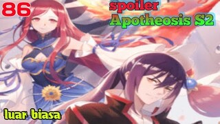 Spoiler Apotheosis S2 Part 86 : Luar Biasa