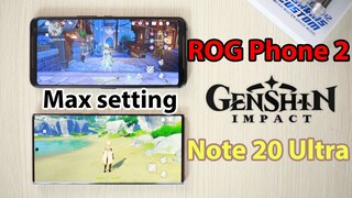 Chơi Genshin Impact Max Setting trên Note 20 Ultra và ROG Phone 2!
