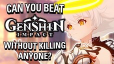 Is It Possible To Beat Genshin Impact Without Murdering ANYONE？ - Part 1