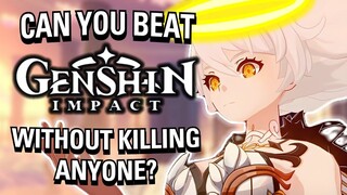 Is It Possible To Beat Genshin Impact Without Murdering ANYONE？ - Part 1