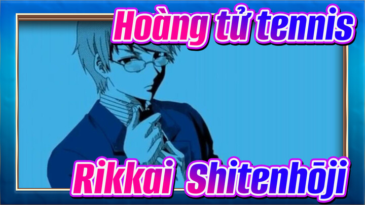 [Hoàng tử tennis/Hoạt họa] Rikkai&Shitenhōji