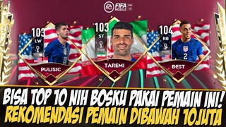 BISA TOP 10!!? REKOMENDASI PEMAIN DIBAWAH 10 JUTA FIFA 2022 MOBILE | FIFA MOBILE 22 INDONESIA