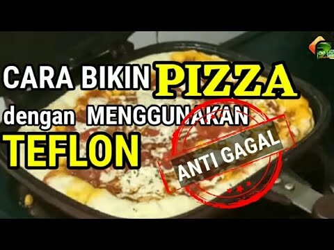 CARA BIKIN PIZZA TEFLON, LEZAT DAN ANTI GAGAL