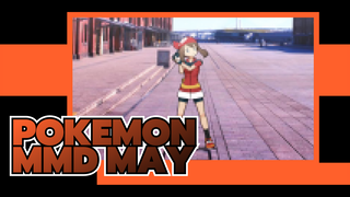 [Pokemon MMD] May's Please Darling