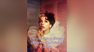 I’m sorry I know it’s rlly bad fyp foryou foryoupage melaniemartinez songmeanings