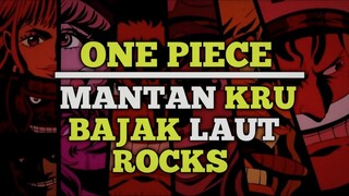 ONE PIECE ❗❗ MANTAN BAJAK LAUT ROCKS🔥🔥