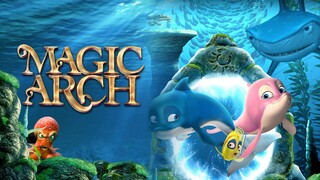 Magic Arch Full Hindi Dubbed Animation Movie (2020)