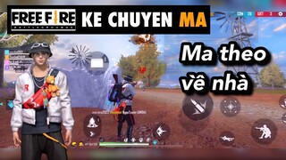 Free fire | ma theo về nhà - chuyen ma