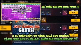 Free Fire| 2 Sự kiện sắp tới tặng quà cực ngon - Tặng Free AK47 lửa đỏ miễn phí toàn server?