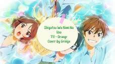 Shigatsu Wa Kimi No Uso - Orange 7!! - Grińýa Cover