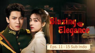 (REUPLOAD) Bl4zing 3leganc3 E11-15 Sub Indo