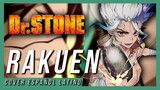 Dr. Stone OP 3 | RAKUEN - FULL | André - A! (Cover Español Latino)