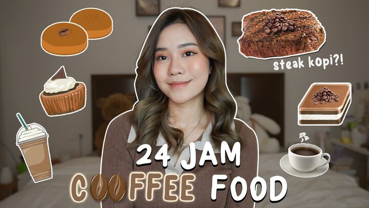 24 JAM MAKAN YANG RASA KOPI DOANG!