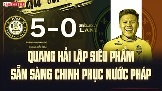 GHI BÀN ĐẦU TIÊN CHO PAU FC, QUANG HẢI SẴN SÀNG CHINH PHỤC NƯỚC PHÁP