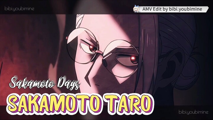 SAKAMOTO DAYS - SAKAMOTO TARO [AMV]