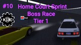 [The Street King] Home Court Sprint Boss Race Tier 1