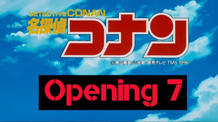 โคนัน Opening 7