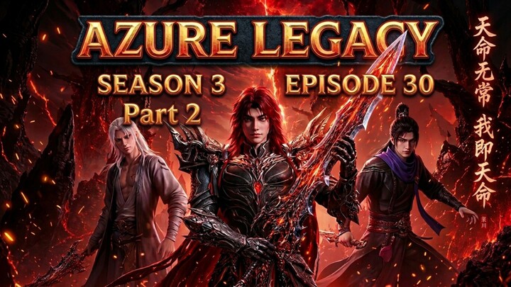 Azure Legacy Season 3 Episode.30 (Part 2)