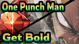[One Punch Man AMV] Epicness Ahead! When I Get Bold, I'll Destory All Evils!