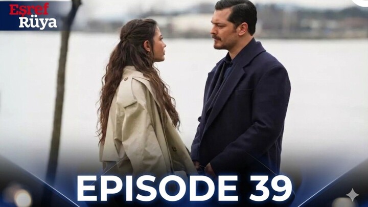 Esref Ruya Episode 39 Subtitle Indonesia