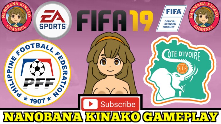 Kinako FIFA 19 | Philippines 🇵🇭 VS 🇨🇮 Ivory Coast (My country challenge the AFCON 2023 Champion)