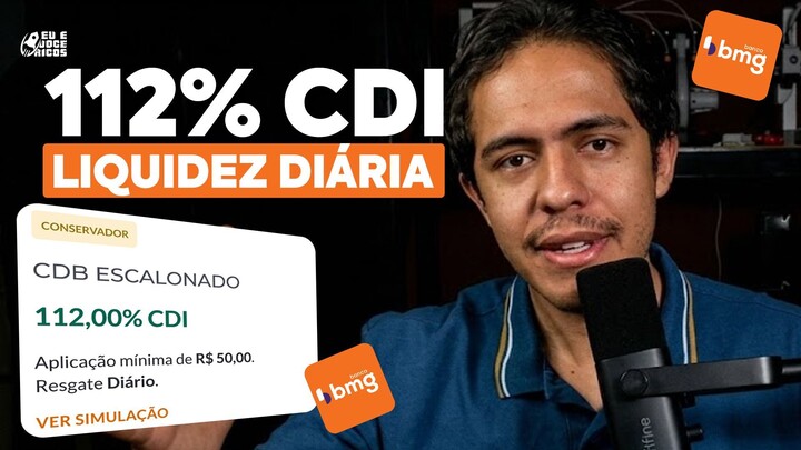 112% DO CDI COM LIQUIDEZ DIÁRIA E GARANTIDO PELO FGC! O CDB BANCO BMG é o Melhor da Renda Fixa Hoje?