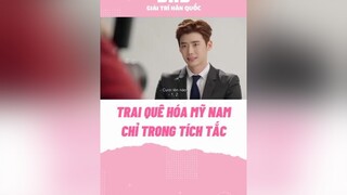 Không có chàng trai xấu chỉ có chàng trai chưa được làm đẹp leejongsuk handsome pinocchio kdrama koreandrama phimhay phimhanquoc bhdkbiz