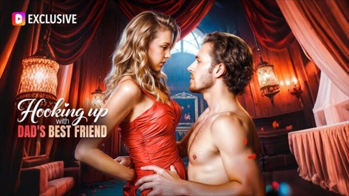 HOOKING UP WITH DAD'S BESTFRIEND