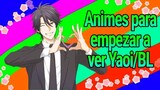 6 Animes PARA COMENZAR A VER Yαoi/BL | Usami & Misushiku