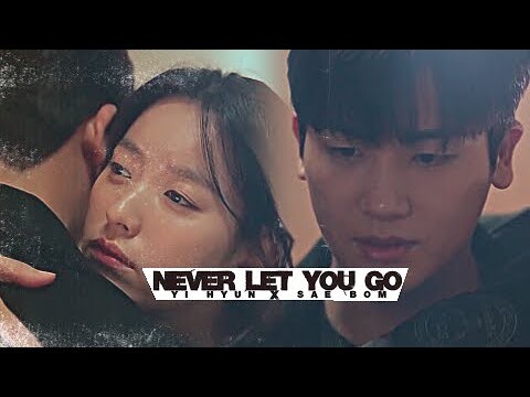 𝐍𝐞𝐯𝐞𝐫 𝐋𝐞𝐭 𝐘𝐨𝐮 𝐆𝐨 › Yi Hyun ✘ Sae Bom [1x06]